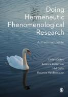 Doing Hermeneutic Phenomenological Research: A Practical Guide di Lesley Dibley, Suzanne Dickerson, Mel Duffy edito da SAGE PUBN
