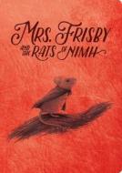 Mrs. Frisby and the Rats of NIMH: 50th Anniversary Edition di Robert C. O'Brien edito da ALADDIN