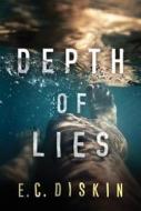 Depth Of Lies di E. C. Diskin edito da Amazon Publishing