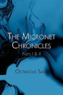 The Micronet Chronicles di Octavious Sage edito da America Star Books