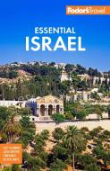 Fodor's Essential Israel: With the West Bank and Petra di Fodor'S Travel Guides edito da FODORS