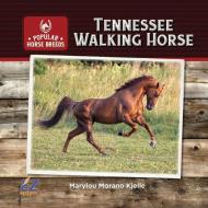 Tennessee Walking Horse di Marylou Morano Kjelle edito da EZ READERS