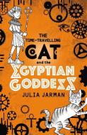 The Time-Travelling Cat and the Egyptian Goddess di Julia Jarman edito da Andersen Press Ltd