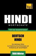 Wortschatz Deutsch-Hindi Für Das Selbststudium - 7000 Wörter di Andrey Taranov edito da T&P BOOKS