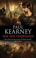 The Ten Thousand di Paul Kearney edito da BLACK LIB