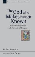The God Who Makes Himself Known di W. Ross Blackburn edito da Spck Publishing