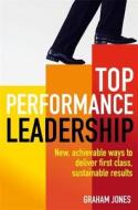 Top Performance Leadership di Dr. Graham Jones edito da Little, Brown Book Group