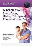 Mrcpch Clinical di Simon J. Bedwani, Christopher Anderson, Mark Beattie edito da Pastest
