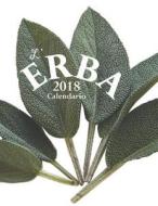 L'Erba 2018 Calendario (Edizione Italia) di Wall Publishing edito da Createspace Independent Publishing Platform