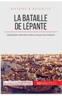 Ebook La bataille de Lépante di 50Minutes, Gauthier Godart edito da 50Minutes.fr