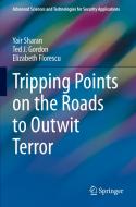 Tripping Points On The Roads To Outwit Terror di Yair Sharan, Ted J. Gordon, Elizabeth Florescu edito da Springer Nature Switzerland AG