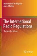 The International Radio Regulations di Jason Whalley, Mohamed Ali El-Moghazi edito da Springer International Publishing
