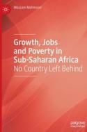 Growth, Jobs And Poverty In Sub-Saharan Africa di Moazam Mahmood edito da Springer Nature Switzerland AG