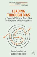 Leading Through Bias di Sara Louise Muhr, Poornima Luthra edito da Springer Nature Switzerland