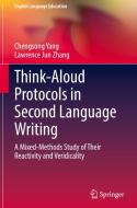 Think-Aloud Protocols in Second Language Writing di Lawrence Jun Zhang, Chengsong Yang edito da Springer Nature Switzerland