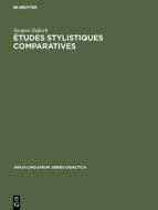 Études stylistiques comparatives di Jacques Zajicek edito da De Gruyter Mouton