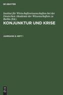 Konjunktur und Krise, Jahrgang 9, Heft 1, Konjunktur und Krise Jahrgang 9, Heft 1 edito da De Gruyter