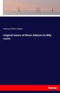 Original letters of Mozis Addums to Billy Ivvins di George William Bagby edito da hansebooks