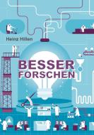 Besser Forschen di Heinz Hillen edito da tredition