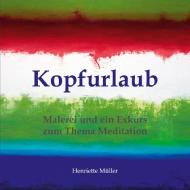 Kopfurlaub di Henriette Müller edito da tredition