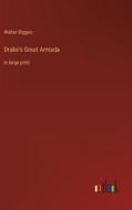 Drake's Great Armada di Walter Bigges edito da Outlook Verlag