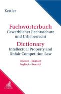 Fachwörterbuch Gewerblicher Rechtsschutz und Urheberrecht di Stefan Hans Kettler edito da Beck C. H.