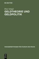 Geldtheorie und Geldpolitik di Peter Schaal edito da De Gruyter Oldenbourg
