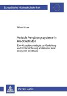 Variable Vergütungssysteme in Kreditinstituten di Oliver Kruse edito da Lang, Peter GmbH