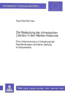 Die Bedeutung der chinesischen Literatur in den Werken Klabunds di Kuei-Fen Pan-Hsu edito da Lang, Peter GmbH