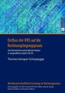 Einfluss der IFRS auf die Rechnungslegungspraxis di Thomas Kemper-Scharpegge edito da Lang, Peter GmbH