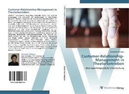 Customer-Relationship-Management in Theaterbetrieben di Sebastian Schipper edito da AV Akademikerverlag