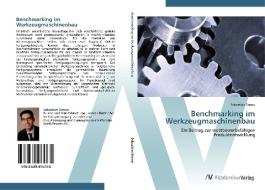 Benchmarking im Werkzeugmaschinenbau di Sebastian Simon edito da AV Akademikerverlag