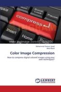 Color Image Compression di Muhammad Younus Javed, Abdul Basit edito da LAP Lambert Academic Publishing