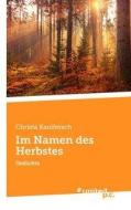 Im Namen des Herbstes di Christa Kaulfersch edito da united p.c. Verlag