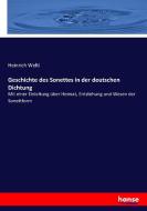 Geschichte des Sonettes in der deutschen Dichtung di Heinrich Welti edito da hansebooks