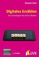 Digitales Erzählen di Dennis Eick edito da Herbert von Halem Verlag