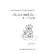 Darija und der Giersch di Marie Oxonitsch, Ulli Sima, Josef Thon edito da Books on Demand