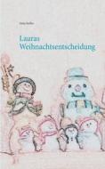 Lauras Weihnachtsentscheidung di Antje Steffen edito da Books on Demand