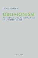 Oblivionism di Oliver Dimbath edito da Brill I  Fink