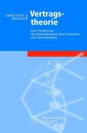 Vertragstheorie di Christina E. Bannier edito da Physica Verlag