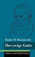 Der ewige Gatte di Fjodor M. Dostojewski edito da Henricus - Klassiker in neuer Rechtschreibung
