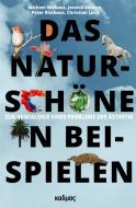 Das Naturschöne in Beispielen di Michael Niehaus, Jessica Güsken, Peter Risthaus, Christian Lück edito da Kulturverlag Kadmos