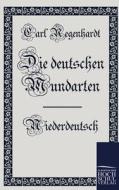 Die deutschen Mundarten di Carl Regenhardt edito da Europäischer Hochschulverlag