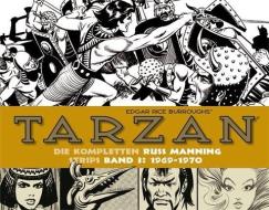 Tarzan: Die kompletten Russ Manning Strips / Band 3 1969 - 1970 di Edgar Rice Burroughs edito da Bocola Verlag GmbH
