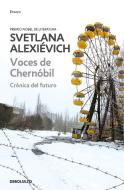 Voces de Chernobil / Voices from Chernobyl di Svetlana Alexievich edito da PRH Grupo Editorial