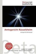 Amtsgericht R Sselsheim edito da Betascript Publishing