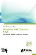 Waverley Park (Thunder Bay) edito da Patho Publishing
