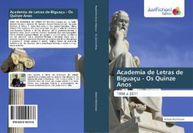 Academia de Letras de Biguaçu - Os Quinze Anos di Adauto Beckhauser edito da Just Fiction Edition