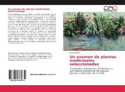 Un examen de plantas medicinales seleccionadas di Jerrine Joseph edito da Editorial Académica Española