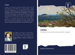 Celtes di Andrey Tikhomirov edito da AV Akademikerverlag